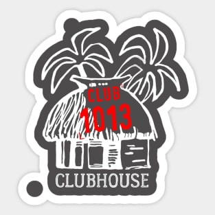 Club 1013 (Front ONLY) Clubhouse Sticker